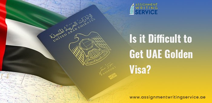 Is-it-Difficult-to-Get-UAE-Golden-Visa