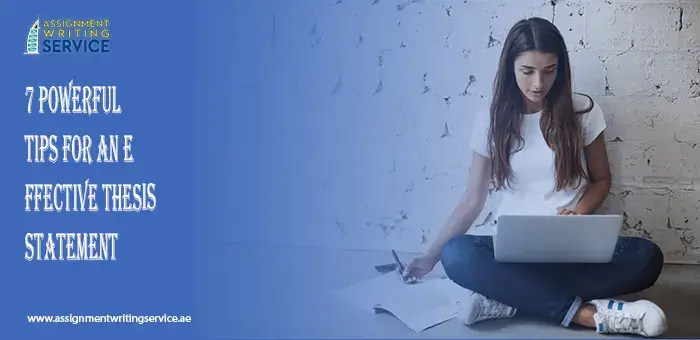 7 Powerful Tips for an Effective Thesis Statement