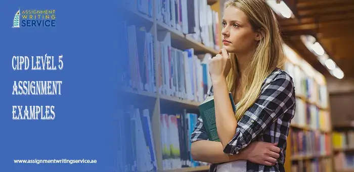 CIPD Level 5 Assignment Examples