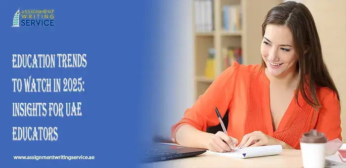 Education Trends To Watch In 2025 Insights For UAE Educators