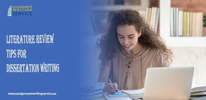 Literature Review Tips for Dissertation Writing