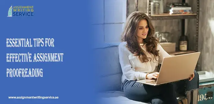 Essential Tips For Effective Assignment Proofreading