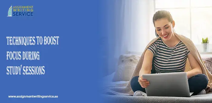 Techniques to Boost Focus During Study Sessions